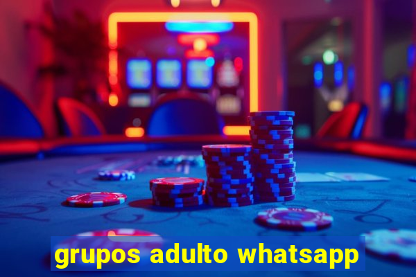 grupos adulto whatsapp